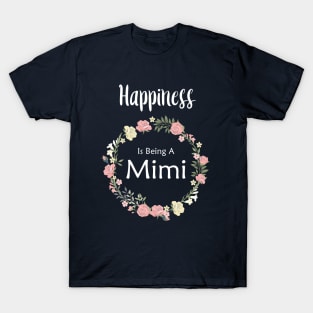 Happiness is being a mimi T-Shirt